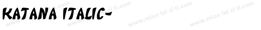 Katana Italic字体转换